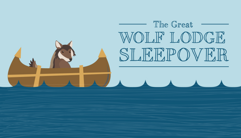 Great Wolf Lodge Sleepover